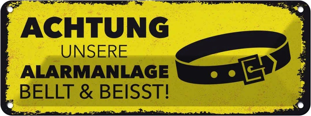 Blechschild 10x27 cm Achtung unsere Alarmanlage beisst Spruch Zitat