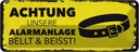 Blechschild 10x27 cm Achtung unsere Alarmanlage beisst Spruch Zitat