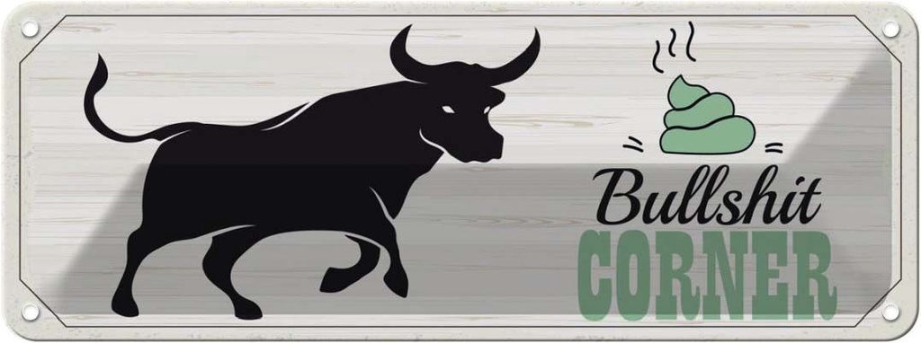 Blechschild 10x27 cm Bullshit Corner Stier