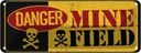 Blechschild 10x27 cm Danger Mine Field Minenfeld