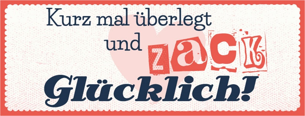 [LA-1810437] Blechschild 10x27 cm kurz mal überlegt zack glücklich