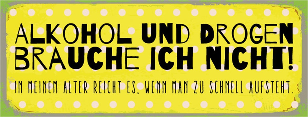 [LA-1810443] Blechschild 10x27 cm und Drogen brauche ich nicht