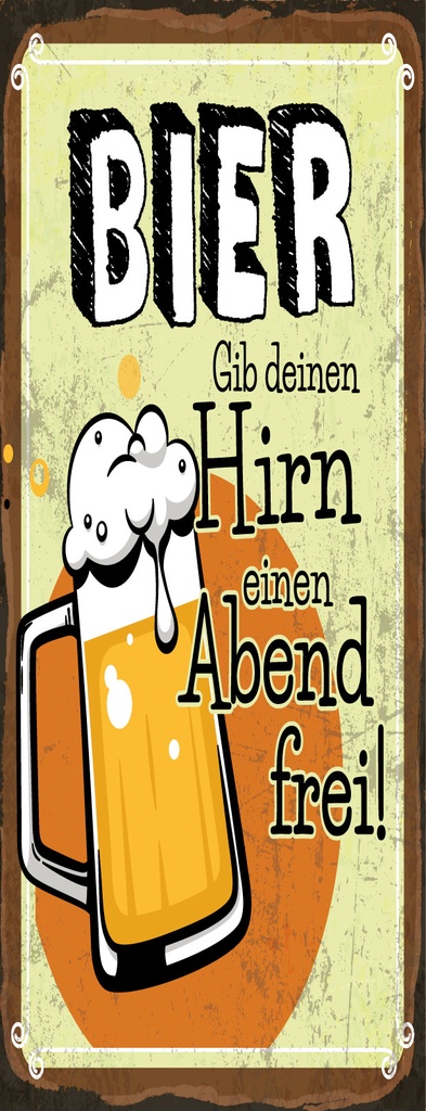 [LA-1810470] Blechschild 27x10 cm Bier Gib deinem Hirn einen Abend frei