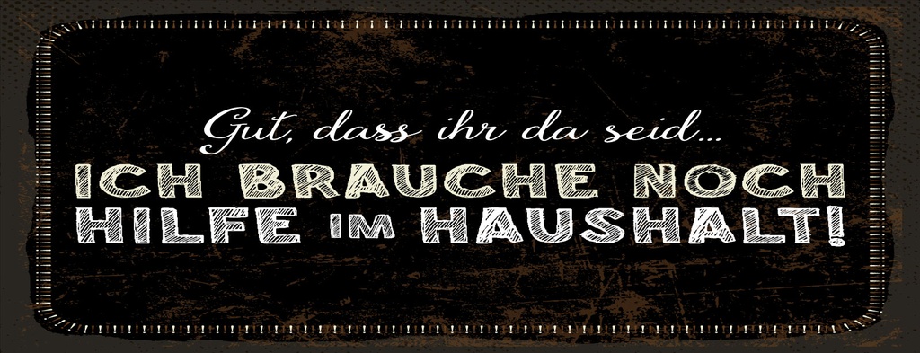 [LA-1810471] Blechschild 10x27 cm ich brauche noch Hilfe im Haushalt