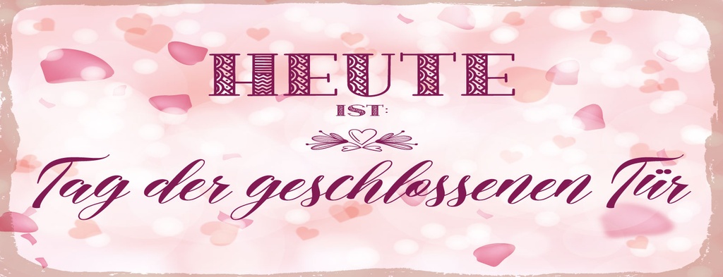 [LA-1810475] Blechschild 10x27 cm Heute ist Tag der geschlossenen Tür