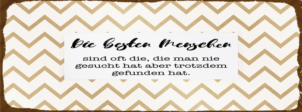 [LA-1810479] Blechschild 10x27 cm die besten Menschen sind oft die