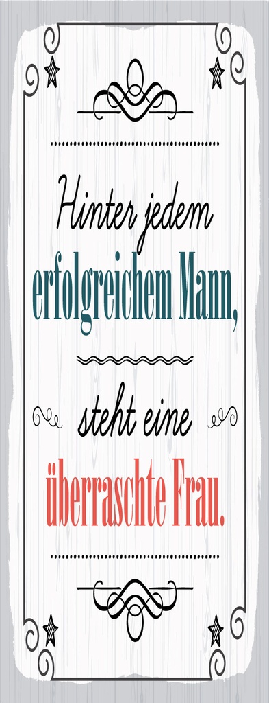 [LA-1810505] Blechschild 27x10 cm hinter jedem erfolgreichen Mann