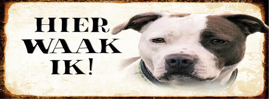 [LA-1810528] Blechschild 10x27 cm holländisch Hier Waak ik American Pitbull Terrier