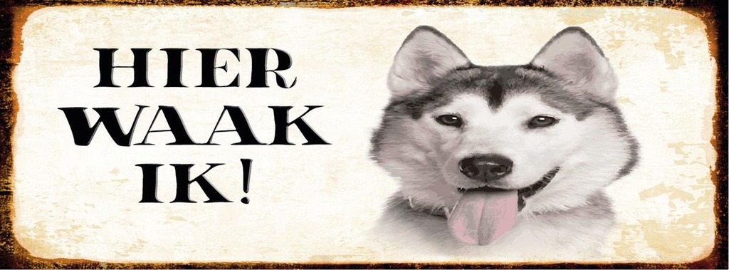[LA-1810529] Blechschild 10x27 cm holländisch Hier Waak ik Sibirian Husky
