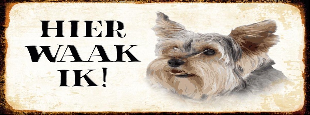 [LA-1810538] Blechschild 10x27 cm holländisch Hier Waak ik Yorkshire Terrier Hund