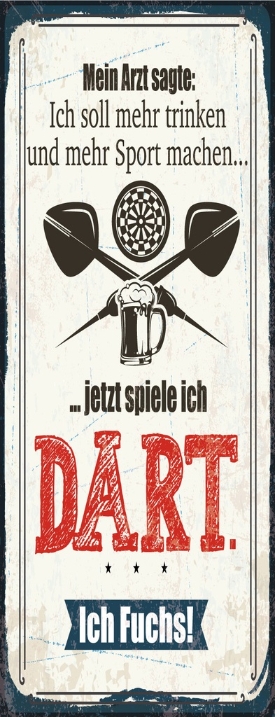 [LA-1810563] Blechschild 27x10 cm Arzt sagt mehr trinken und Sport jetzt spiel ich Dart