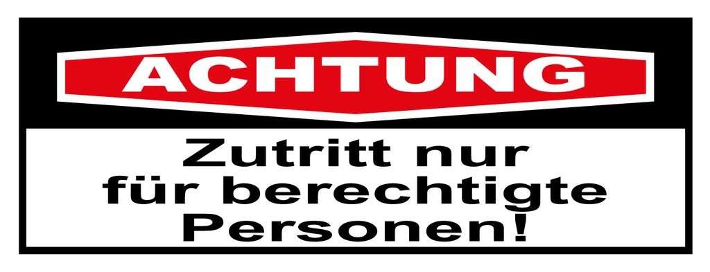 [LA-1810601] Blechschild 10x27 cm Achtung Zutritt nur berechtigte