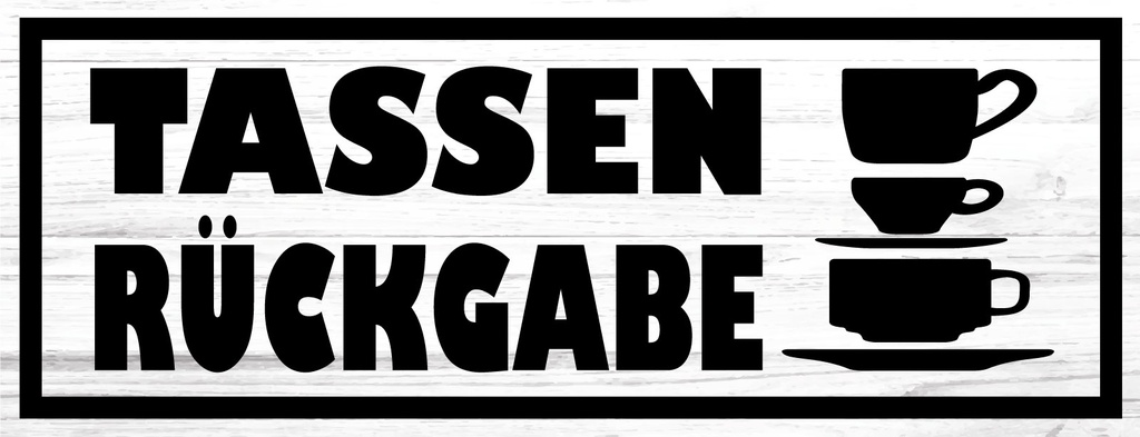 [LA-1810620] Blechschild 10x27 cm Tassen Rückgabe