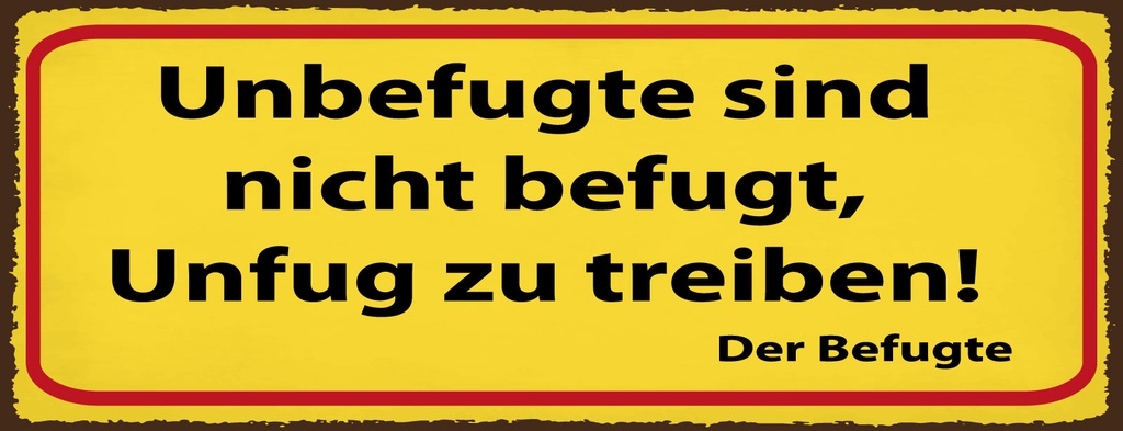 [LA-1810657] Blechschild 10x27 cm Unbefugte nicht befugt