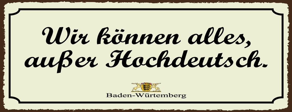 [LA-1810696] Blechschild 10x27 cm Wir können alles außer Hochdeutsch