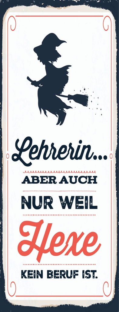 [LA-1810714] Blechschild 27x10 cm Lehrerin Hexe kein Beruf