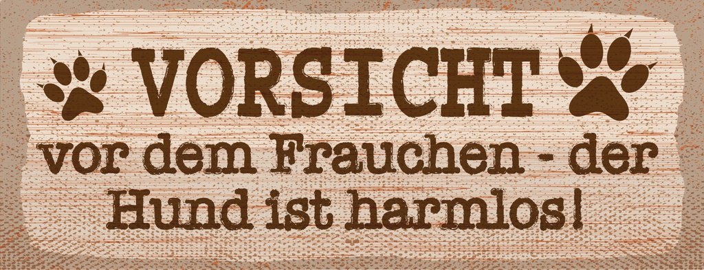 Blechschild 10x27 cm Vorsicht vor dem Frauchen