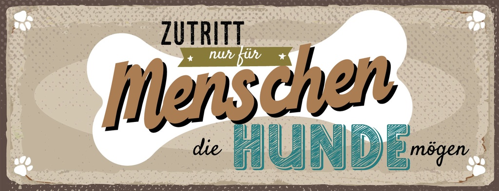 [LA-1810827] Blechschild 10x27 cm Zutritt nur für Menschen die Hunde mögen