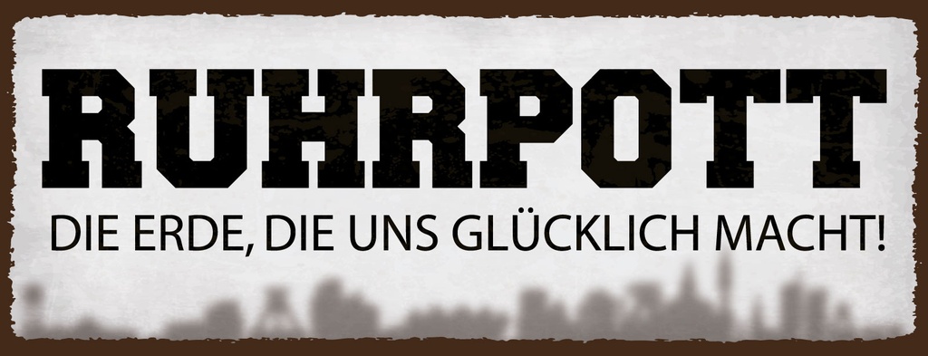 [LA-1810836] Blechschild 10x27 cm Ruhrpott die Erde, die uns Glücklich macht