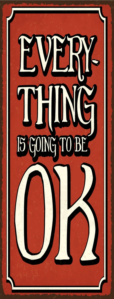 [LA-1810979] Blechschild 27x10 cm every Thing is going to be OK rotes