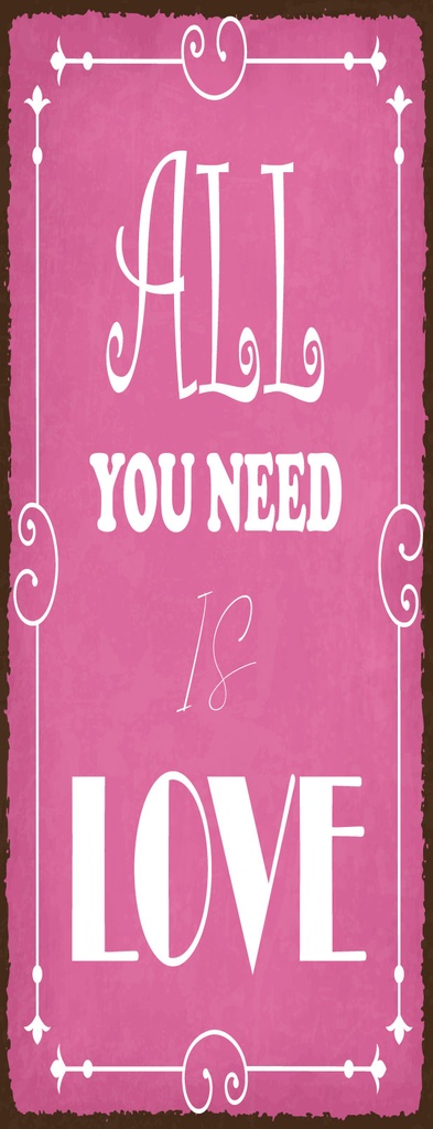 [LA-1810980] Blechschild 27x10 cm All you need is Love rosa