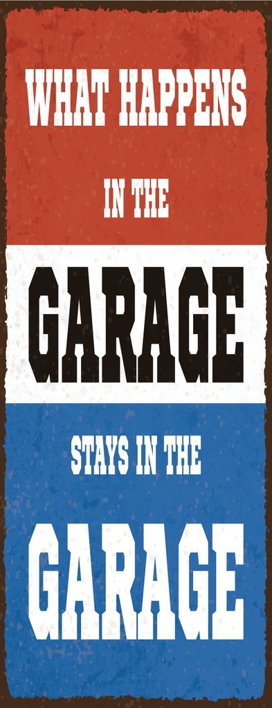 [LA-1810993] Blechschild 27x10 cm What happens in the Garage stay in