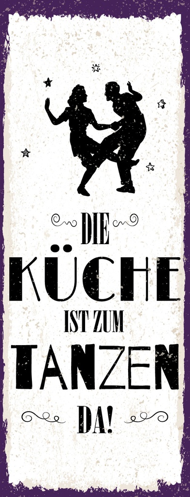 [LA-1811041] Blechschild 27x10 cm Die Küche ist zum Tanzen da