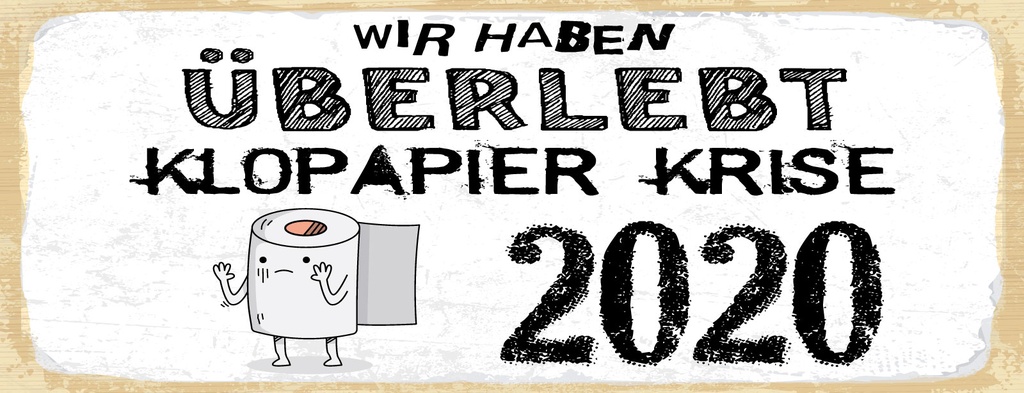[LA-1811068] Blechschild 10x27 cm Wir haben überlebt Klopapier Krise 2020