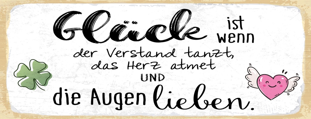 [LA-1811088] Blechschild 10x27 cm Glück ist wenn die Augen lieben