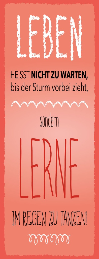[LA-1811105] Blechschild 27x10 cm Leben lerne im Regen zu Tanzen rotes
