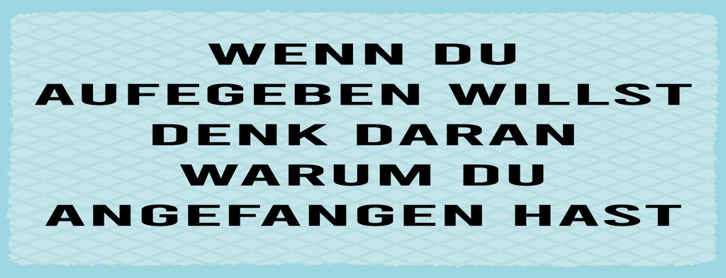 [LA-1811107] Blechschild 10x27 cm Wenn du aufgeben willst denk dran warum