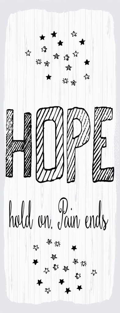 [LA-1811123] Blechschild 27x10 cm Hope hold on. Pain ends weißes