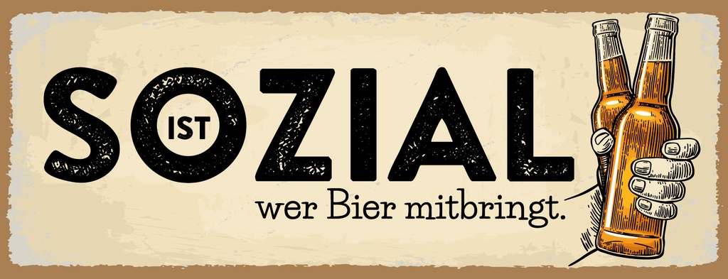 [LA-1811152] Blechschild 10x27 cm Sozial ist wer Bier mitbringt beige