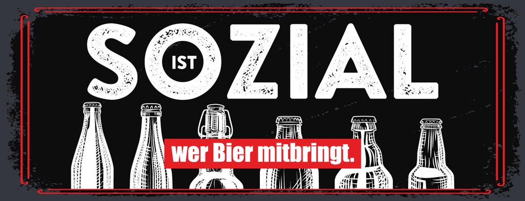 [LA-1811153] Blechschild 10x27 cm Sozial ist wer Bier mitbringt schwarzes
