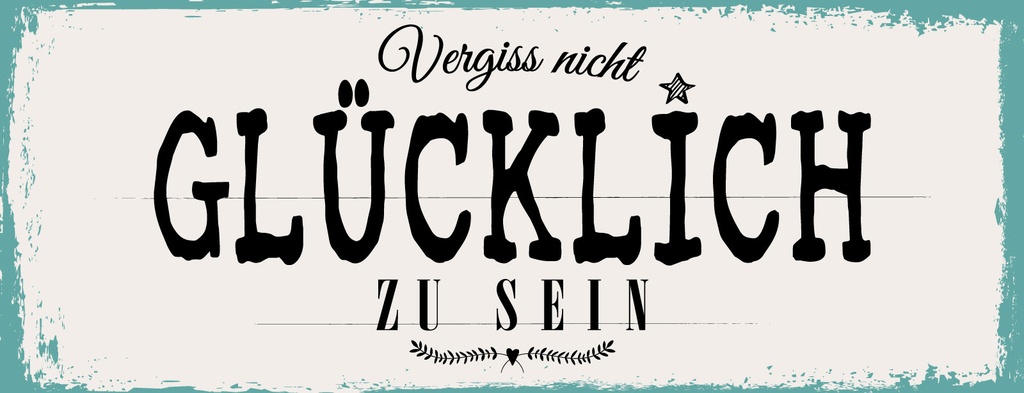 [LA-1811182] Blechschild 10x27 cm Vergiss nicht glücklich zu sein weißes