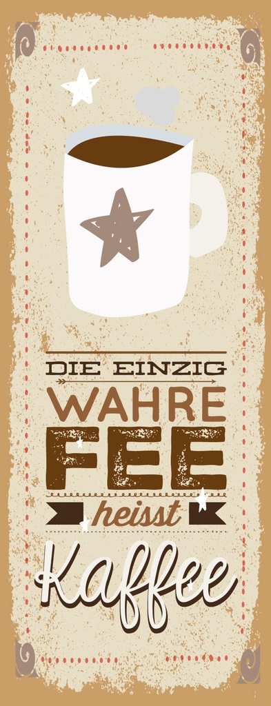 [LA-1811202] Blechschild 27x10 cm Die einzig wahre Fee heisst Kaffee