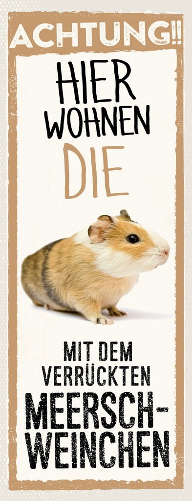 [LA-1811274] Blechschild 27x10 cm Tier Hier wohnen die mit dem verrückten Meerschweinchen