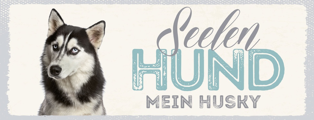 [LA-1811279] Blechschild 10x27 cm Seelen Hund mein Husky