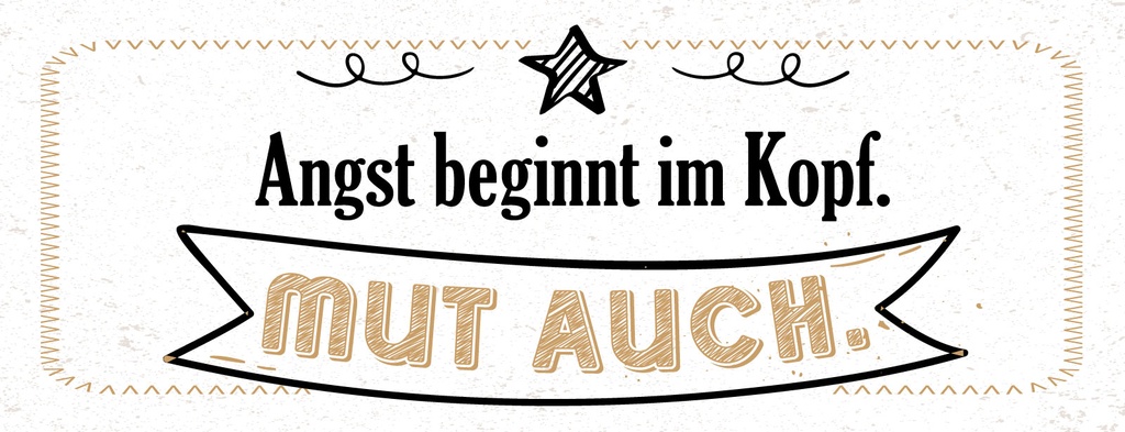 [LA-1811338] Blechschild 10x27 cm Angst beginnt im Kopf. Mut auch