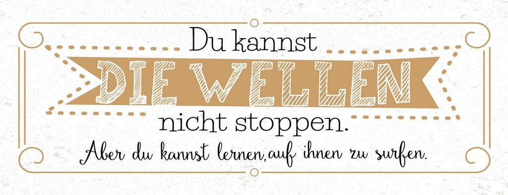 [LA-1811348] Blechschild 10x27 cm Du kannst die Wellen nicht stoppen Aber drauf surfen
