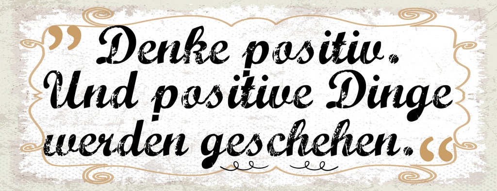 [LA-1811358] Blechschild 10x27 cm Denk positiv und positive Dinge werden geschehen