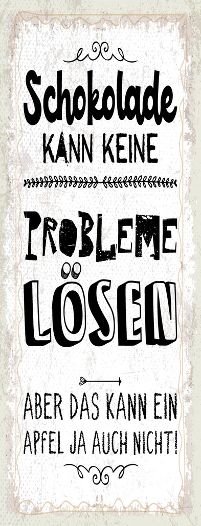 [LA-1811379] Blechschild 27x10 cm Schokolade kann keine Probleme lösen