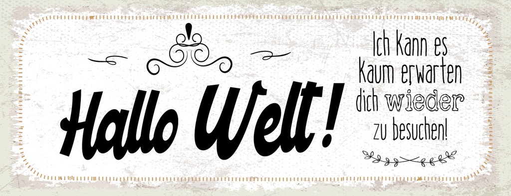 [LA-1811387] Blechschild 10x27 cm Hallo Welt kann es kaum erwarten, dich besuchen