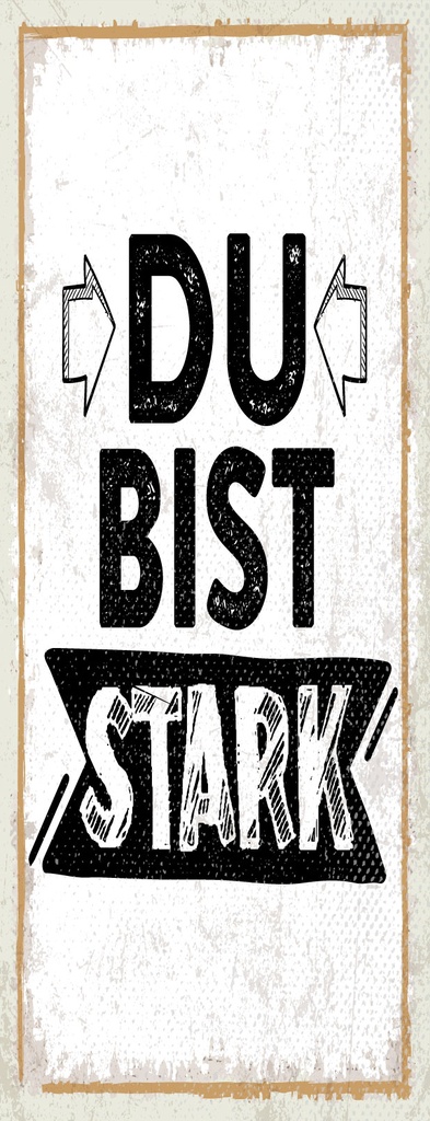 [LA-1811391] Blechschild 27x10 cm du bist stark