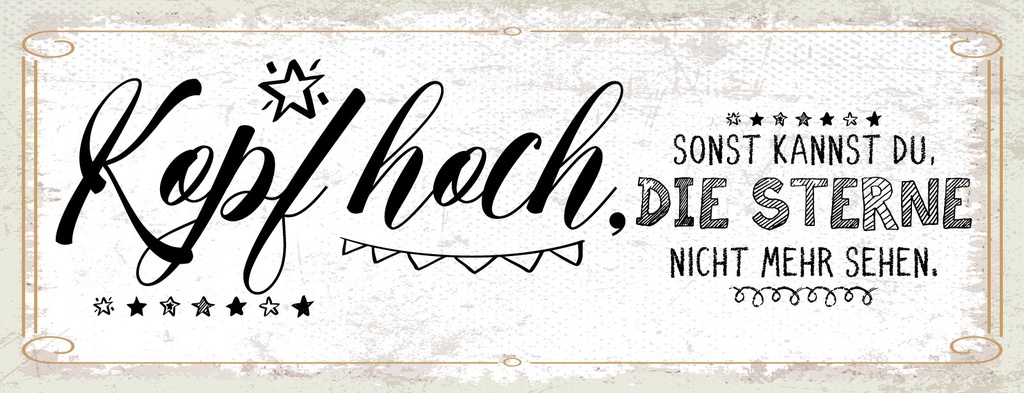 [LA-1811393] Blechschild 10x27 cm Kopf hoch, sonst kannst du Sterne nicht sehen