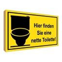 Holzschild 30x40 cm Hier finden sie nette Toilette Warnschild Hinweisschild