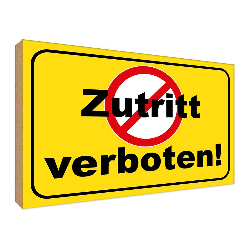 [LA-118970-H] Holzschild 30x40 cm Zutritt verboten Straßenschild