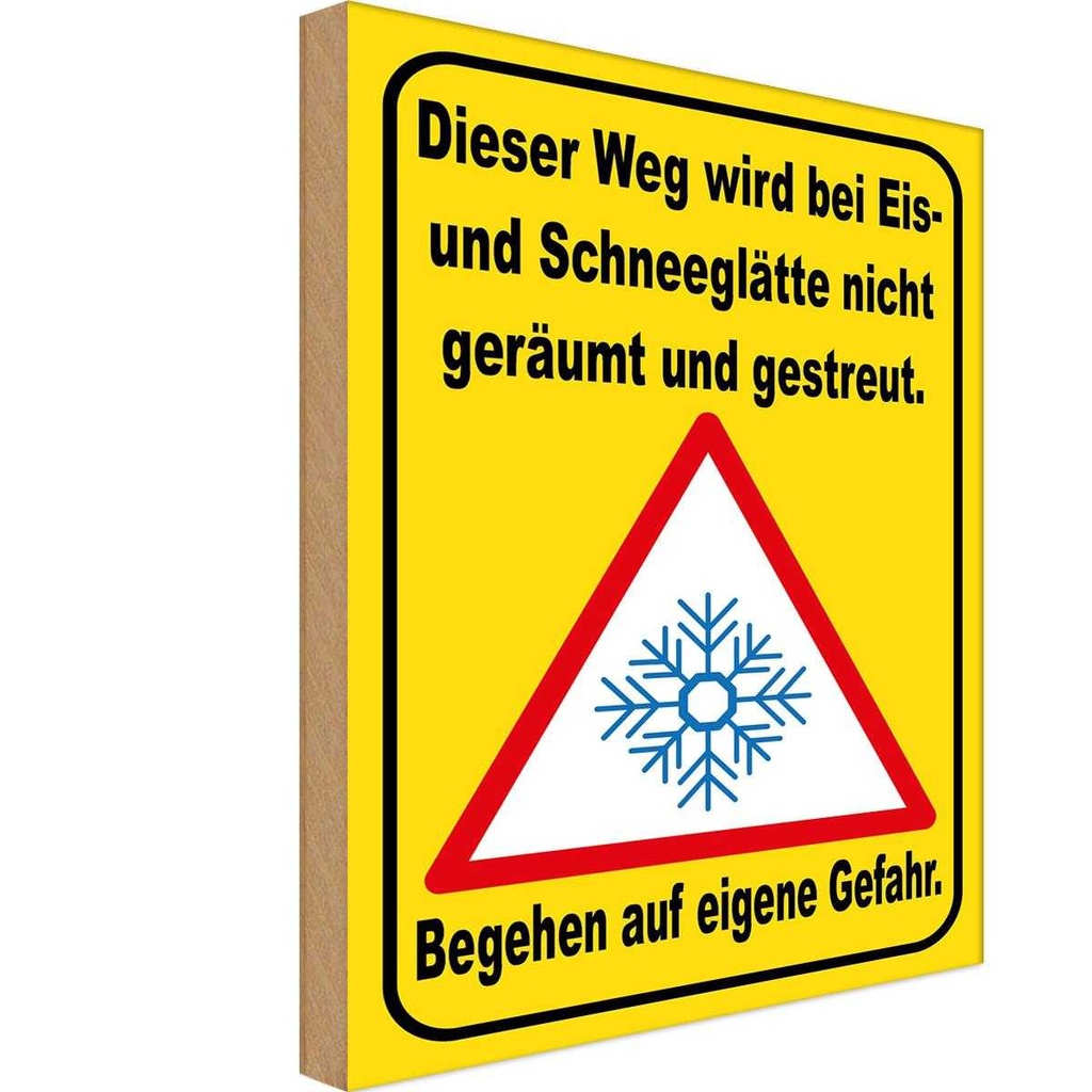 [LA-118971-H] Holzschild 40x30 cm Eis Schneeglätte eigene Gefahr Warnschild Hinweisschild