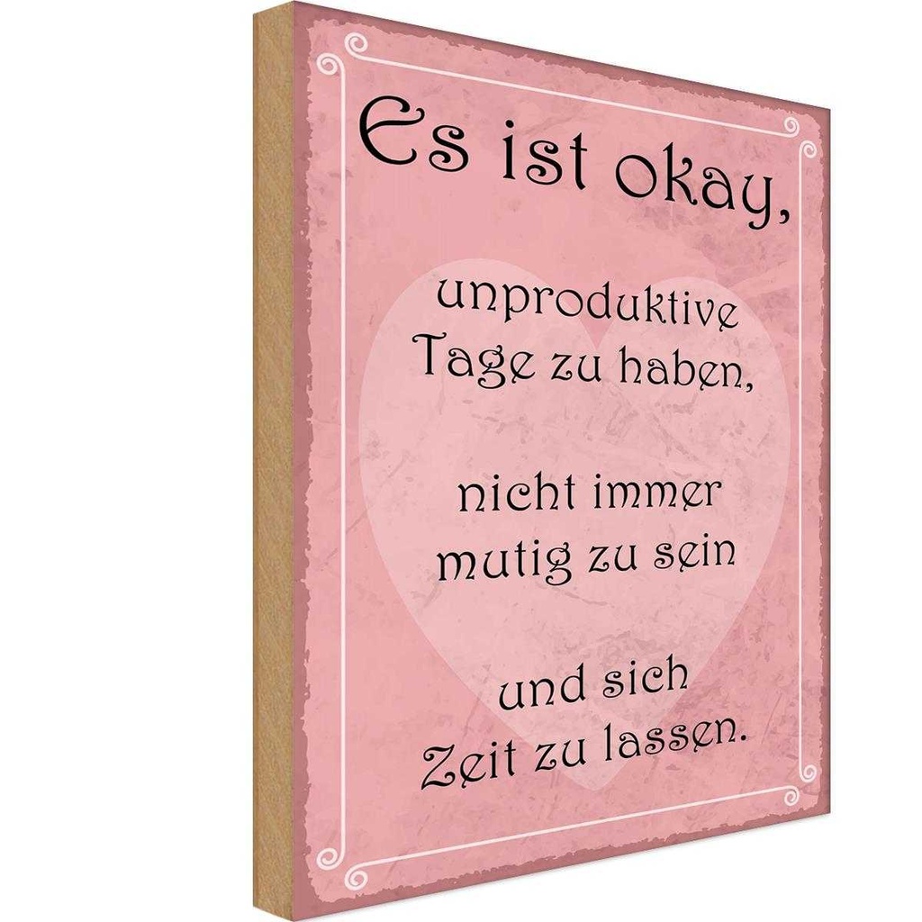 [LA-118976-H] Holzschild 40x30 cm ist ok unproduktive Tage haben Dekoration