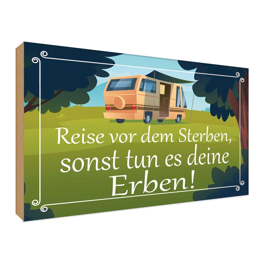 [LA-119029-H] Holzschild 30x40 cm Reise vor dem Sterben Erben Abenteuer Reisen